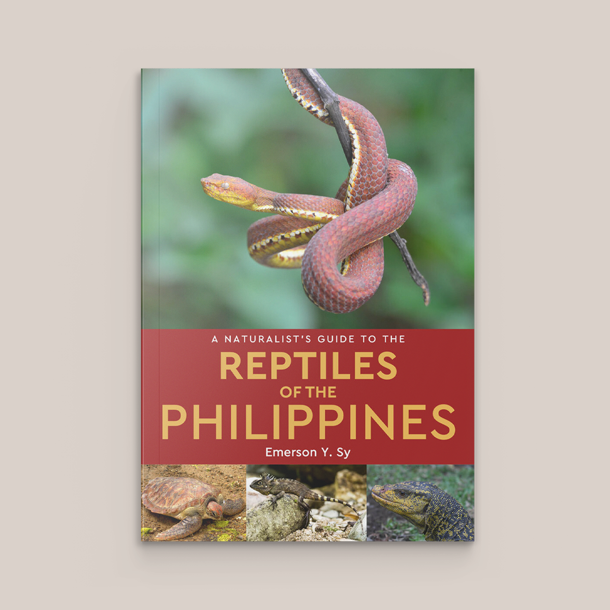 A Naturalist’s Guide to the Reptiles of the Philippines