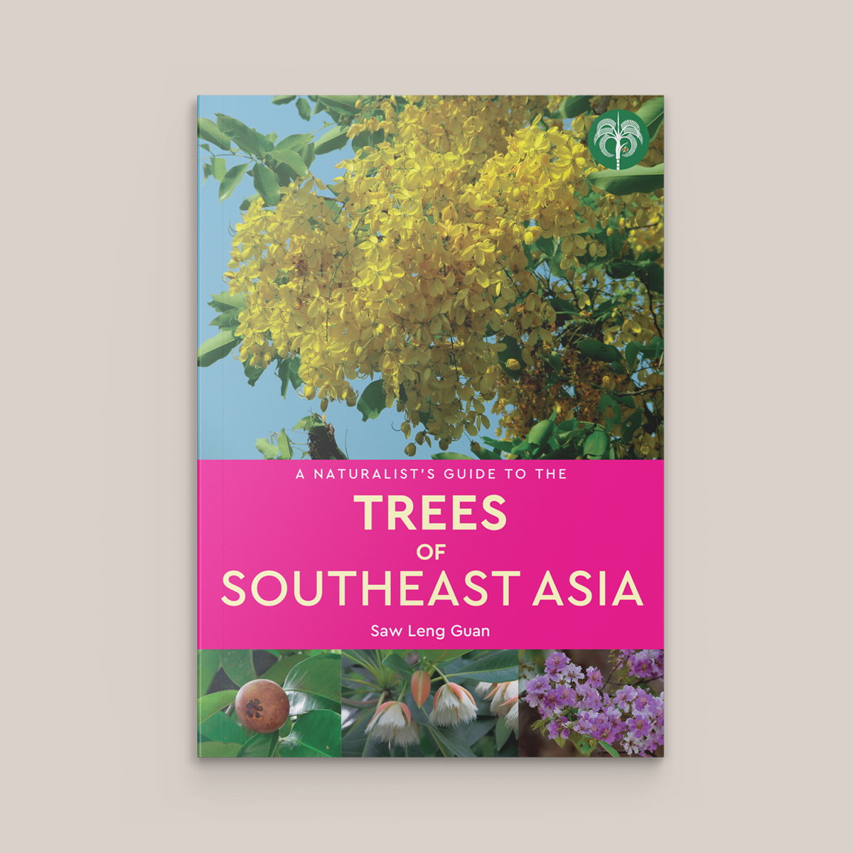 A Naturalist’s Guide to the Trees of Southeast Asia