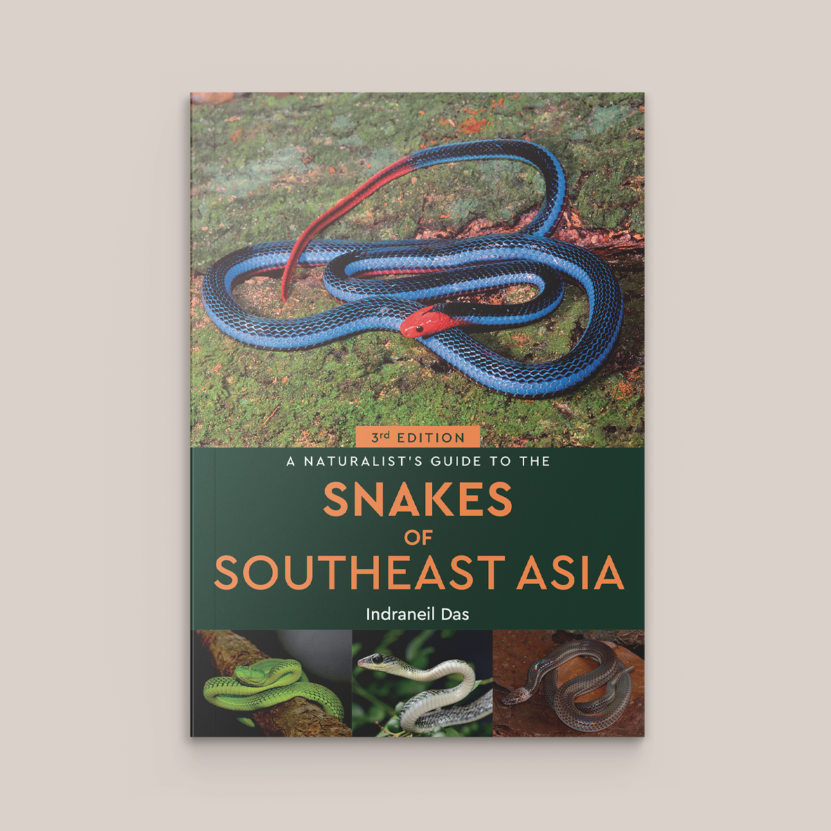 A Naturalist’s Guide to the Snakes of Southeast Asia