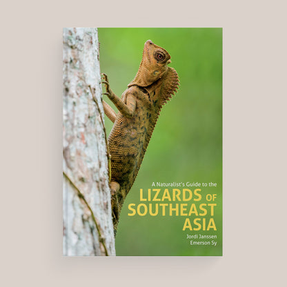 A Naturalist’s Guide to the Lizards of Southeast Asia