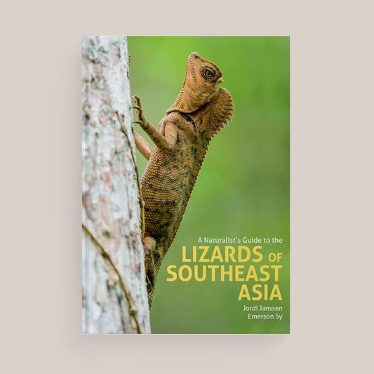 A Naturalist’s Guide to the Lizards of Southeast Asia